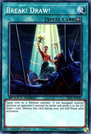 Break! Draw! (SBSC-EN042) - Speed Duel: Scars of Battle 1st Edition