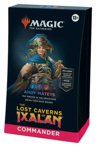 MTG LOST CAVERNS OF IXALAN COMMANDER - AHOY MATEYS