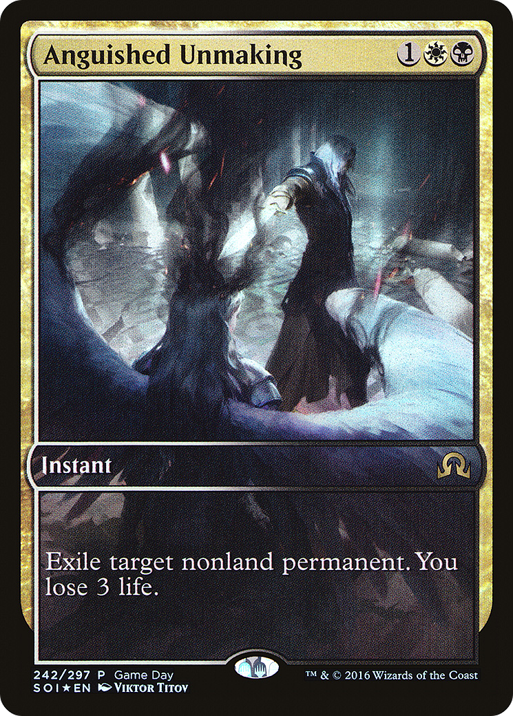 Anguished Unmaking (GAME-242) - Shadows over Innistrad Promos Foil